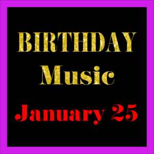 0125 Jan. 25 BIRTHDAY Music (EN)