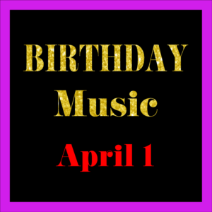 0401 Apr. 1 BIRTHDAY Music (EN)