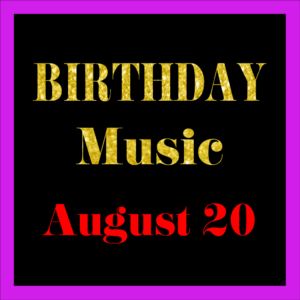 0820 Aug. 20 BIRTHDAY Music (EN)