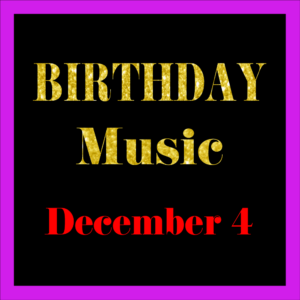 1204 Dec. 4 BIRTHDAY Music (EN)