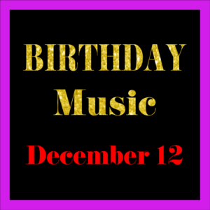 1212 Dec. 12 BIRTHDAY Music (EN)