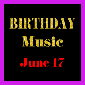 0617 Jun. 17 BIRTHDAY Music (EN)