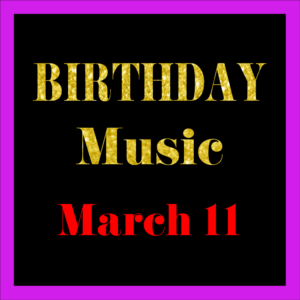 0311 Mar. 11 BIRTHDAY Music (EN)