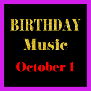 1001 Oct. 1 BIRTHDAY Music (EN)