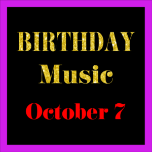 1007 Oct. 7 BIRTHDAY Music (EN)