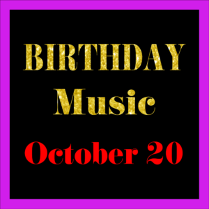 1020 Oct. 20 BIRTHDAY Music (EN)