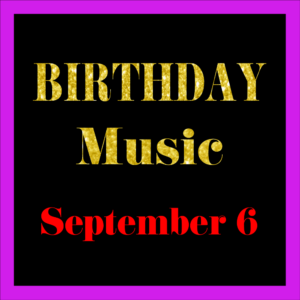 0906 Sep. 6 BIRTHDAY Music (EN)